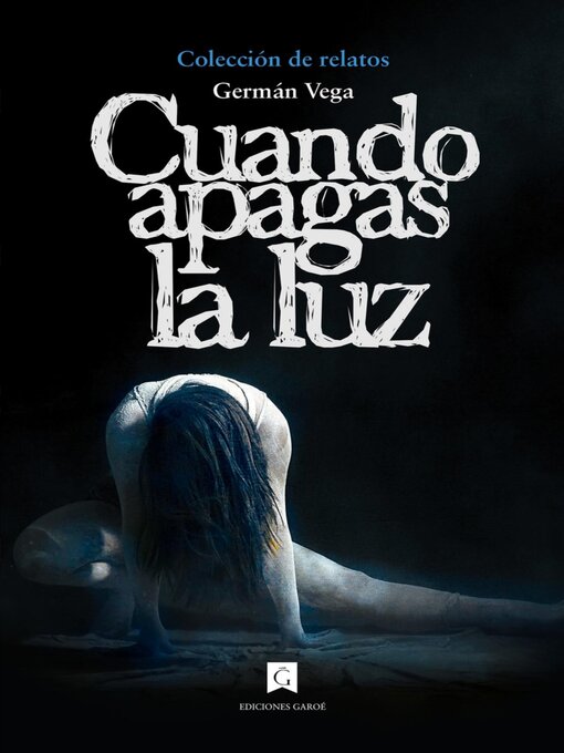 Title details for Cuando apagas la luz by Germán Vega - Available